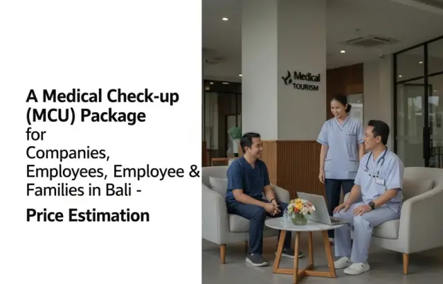 Paket MCU Perusahaan, Karyawan & Keluarga di Bali — Estimasi Harga